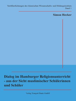 cover image of Dialog im Hamburger Religionsunterricht--aus der Sicht muslimischer Schülerinnen und Schüler